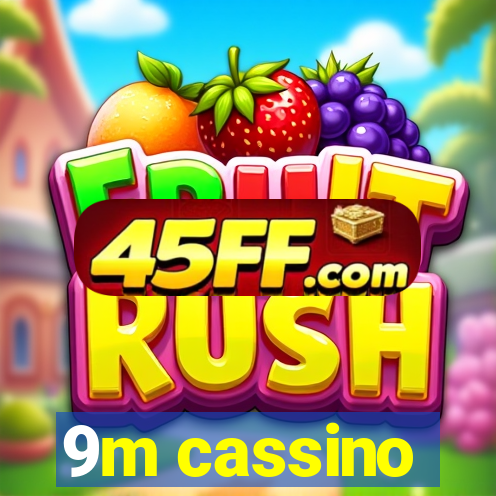 9m cassino